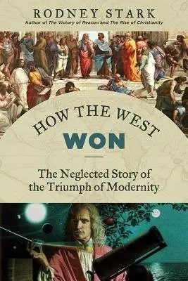 How the West Won - Stark, Rodney