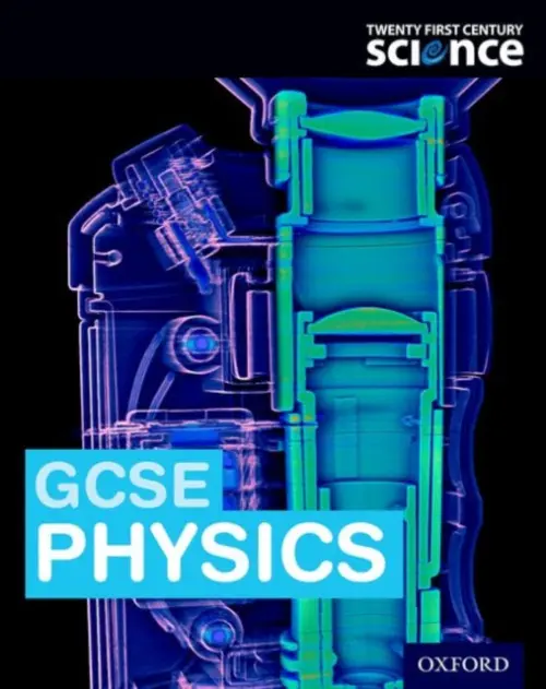 Twenty First Century Science: OCR GCSE Physics Student Book - Millar, Robin a Miller, John a Reynolds, Helen a Swinbank, Elizabeth a Tear, Carol a Whitehouse, Mary