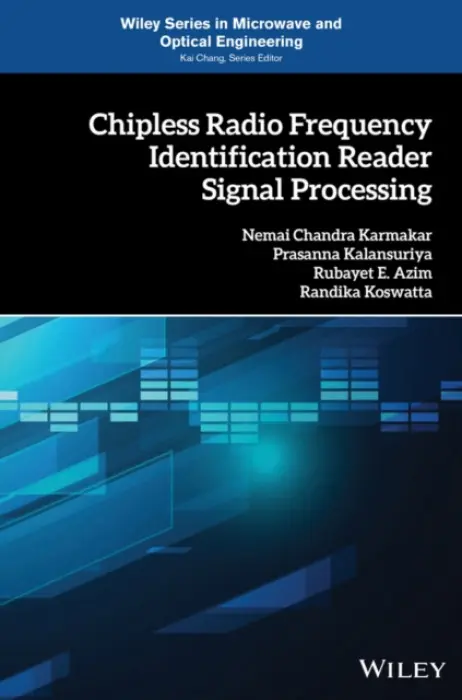 Chipless Radio Frequency Identification Reader Signal Processing - Karmakar, Nemai Chandra a Kalansuriya, Prasanna a Azim, Rubayet E. a Koswatta, Randka
