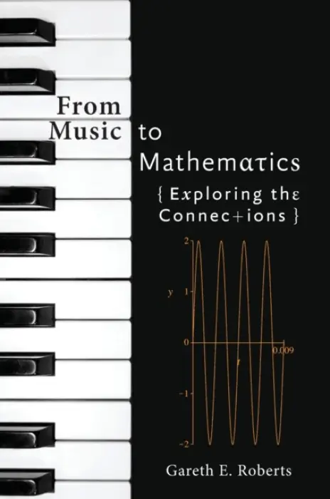 From Music to Mathematics (Exploring the Connections) - Gareth E. Roberts
