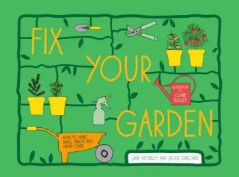 Fix Your Garden - Moseley, Jane a Strachan, Jackie