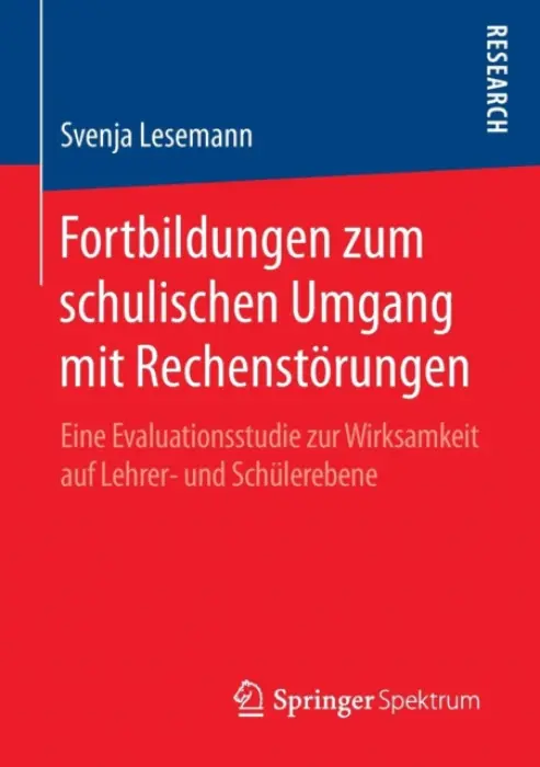 Fortbildungen zum schulischen Umgang mit Rechenstorungen - Lesemann, Svenja