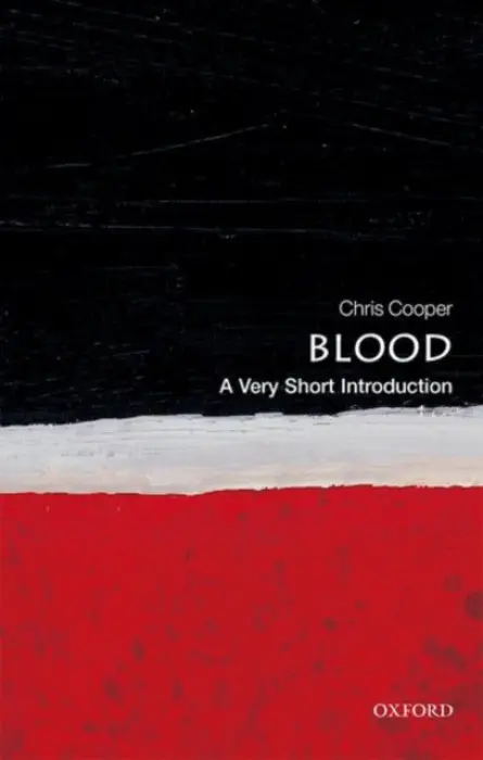 Blood - Cooper, Chris (Professor of Biochemistry and Biophysics, University of Essex)