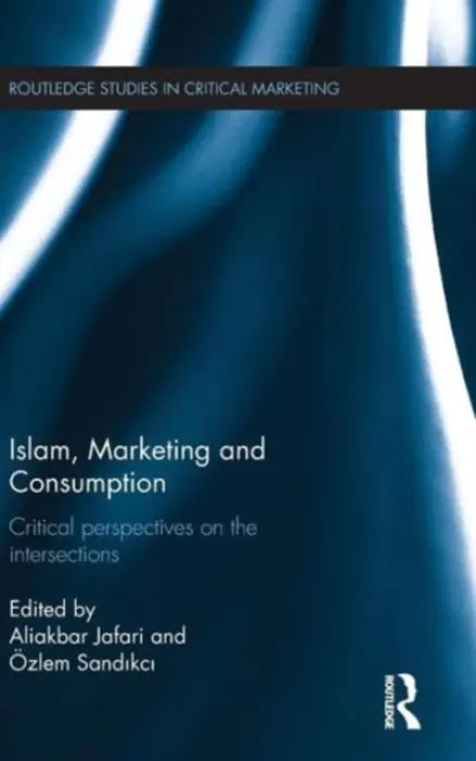 Islam, Marketing and Consumption