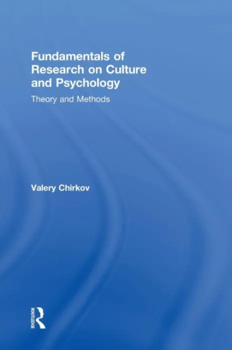 Fundamentals of Research on Culture and Psychology - Chirkov, Valery