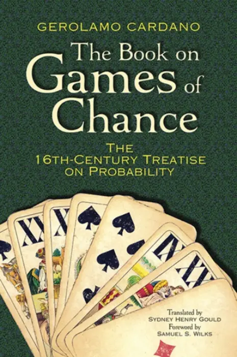 Book on Games of Chance: The 16th Century Treatise on Probability - Cardano, Gerolamo