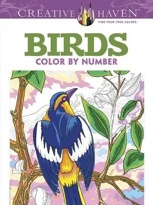 Creative Haven Birds Color by Number Coloring Book - Toufexis, George