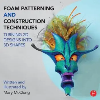 Foam Patterning and Construction Techniques - McClung, Mary (Professor of Costume Design, West Virginia University.)