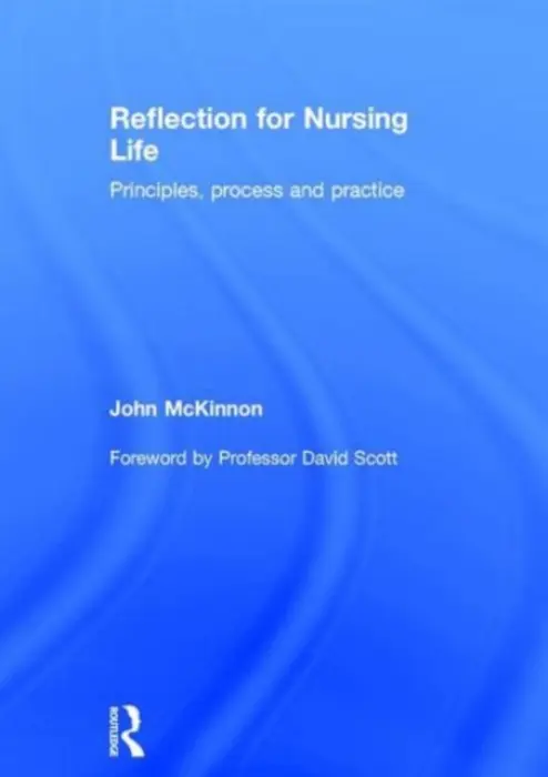 Reflection for Nursing Life - McKinnon, John (University of Lincoln, UK)