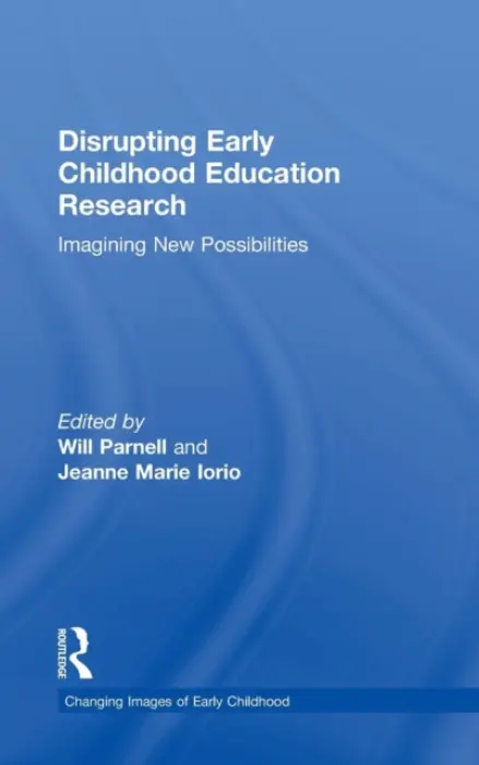 Disrupting Early Childhood Education Research
