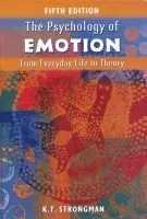 Psychology of Emotion - Strongman, Kenneth T. (University of Canterbury, Christchurch, New Zealand)