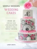 Simply Modern Wedding Cakes - Smith, Lindy (Author)