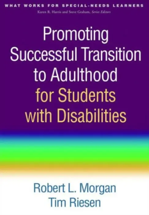 Promoting Successful Transition to Adulthood for Students with Disabilities - Morgan, Robert L. (Utah State University, United States) a Riesen, Tim (Utah State University, United States)