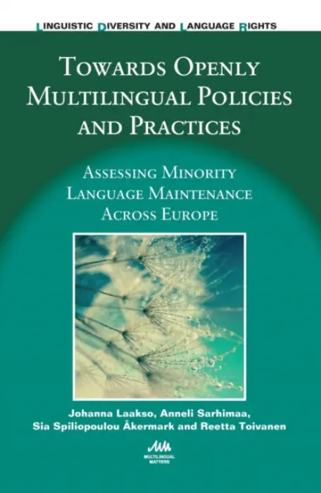 Towards Openly Multilingual Policies and Practices - Laakso, Johanna a Sarhimaa, Anneli a Spiliopoulou Akermark, Sia a Toivanen, Reetta
