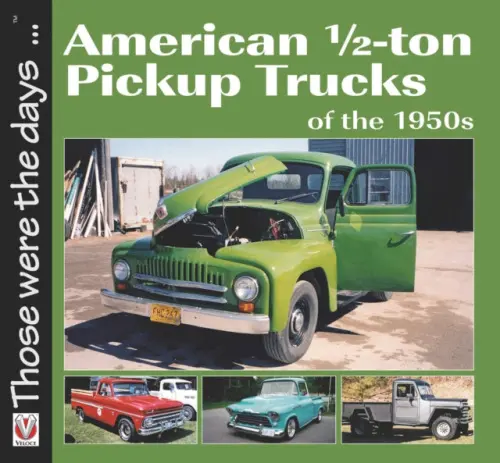 American 1/2-Ton Pickup Trucks of the 1950s - Mort, Norm