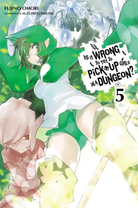 Is It Wrong to Try to Pick Up Girls in a Dungeon?, Vol. 5 (Novel) - Omori, Fujino a Yasuda, Suzuhito