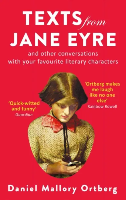 Texts from Jane Eyre - Ortberg, Daniel Mallory