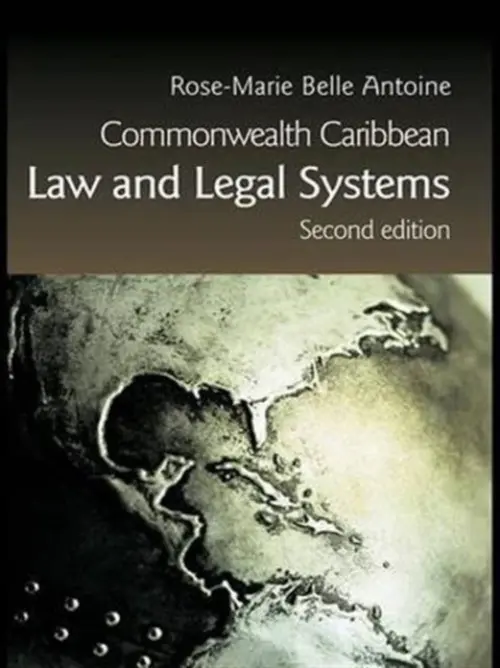 Commonwealth Caribbean Law and Legal Systems - Belle Antoine, Rose-Marie (University of the West Indies, Barbados)