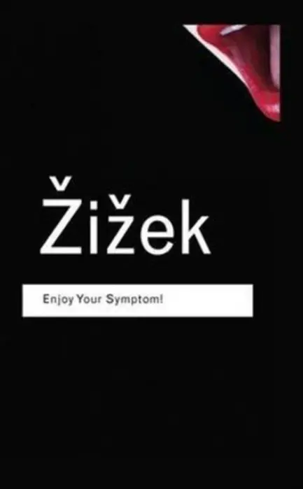 Enjoy Your Symptom! - Zizek, Slavoj
