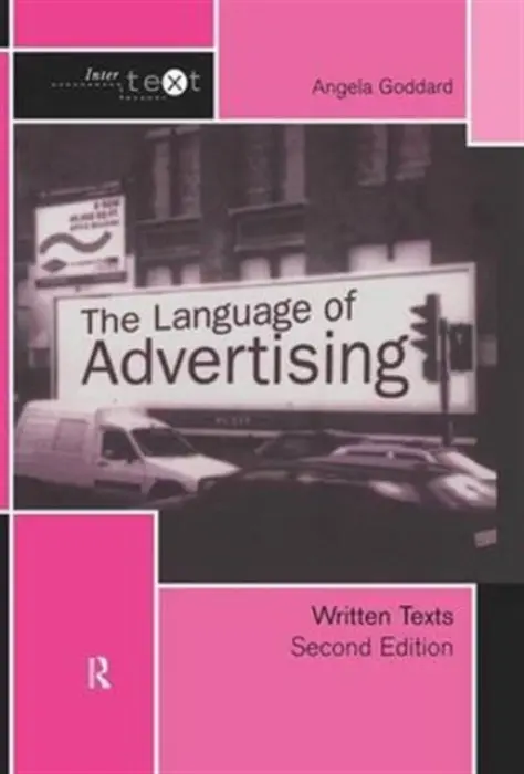 Language of Advertising - Goddard, Angela (Formerly at York St. John University, UK)