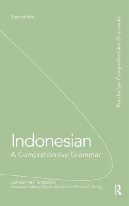 Indonesian: A Comprehensive Grammar - Sneddon, James Neil a Adelaar, K Alexander (The University of Melbourne, Australia) a Djenar, Dwi (The University of Sydney, Australia) a Ewing, Michael (The University of Melbourne, Australia)