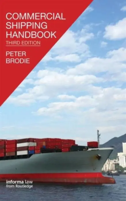 Commercial Shipping Handbook - Brodie, Peter