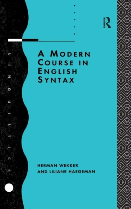Modern Course in English Syntax - Haegeman, Liliane a Wekker, Herman