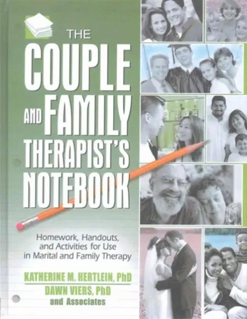 Couple and Family Therapist's Notebook - M. Hertlein, Katherine (University of Nevada, Las Vegas, USA) a Viers, Dawn (New River Family Community Services, Virginia, USA)