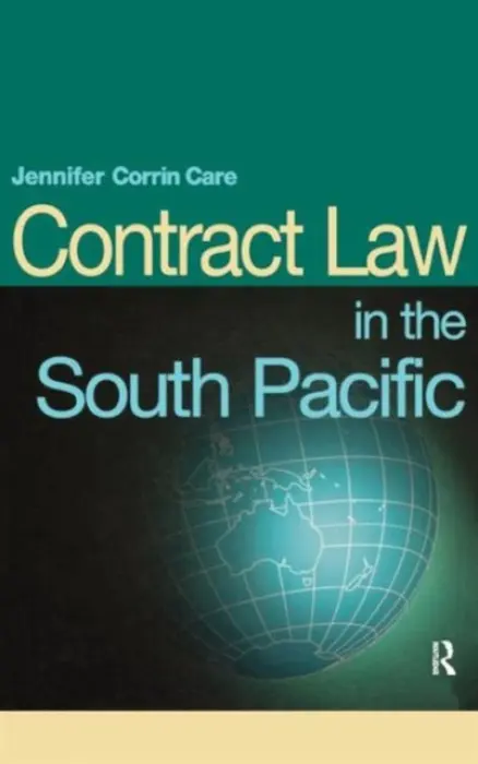 South Pacific Contract Law - Corrin-Care, Jennifer (University of Queensland, Australia)