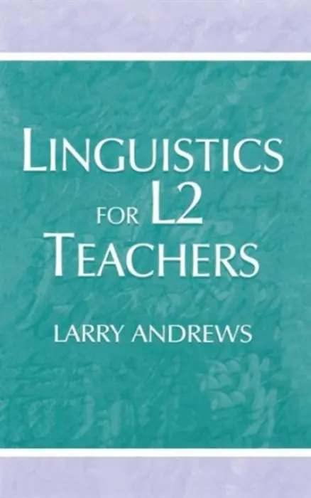 Linguistics for L2 Teachers - Andrews, Larry