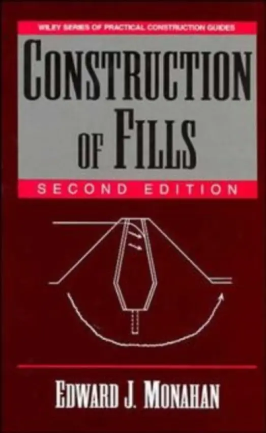 Construction of Fills - Monahan, Edward J.