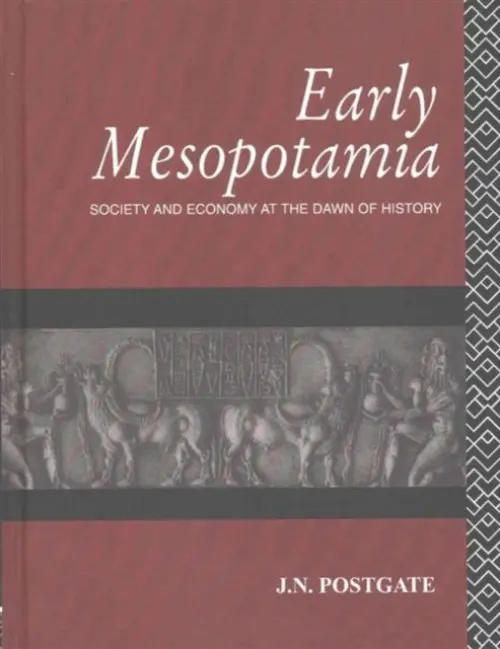 Early Mesopotamia - Postgate, Nicholas