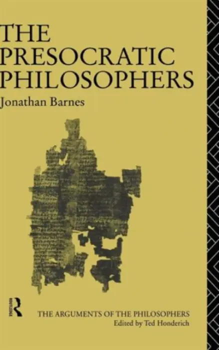 Presocratic Philosophers - Barnes, Jonathan