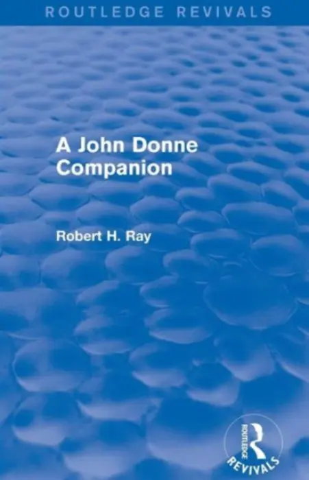 John Donne Companion (Routledge Revivals) - Ray, Robert H. (Baylor University, U.S.A.)
