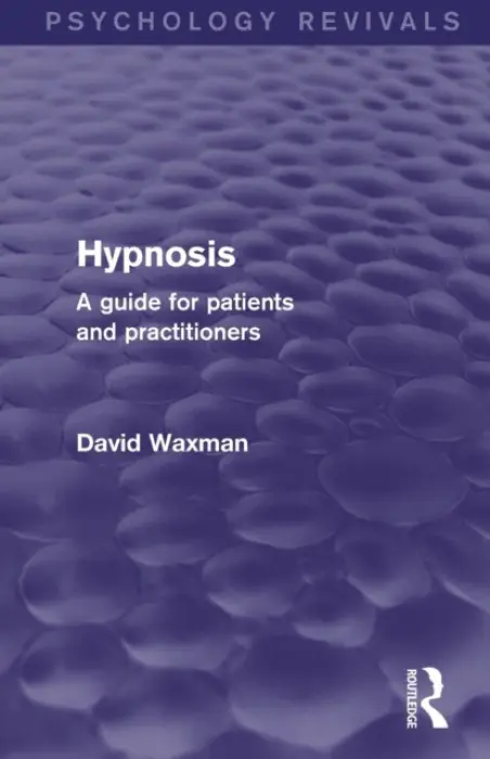 Hypnosis (Psychology Revivals) - Waxman, David