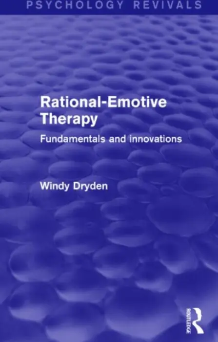 Rational-Emotive Therapy (Psychology Revivals) - Dryden, Windy (Goldsmiths, University of London, UK)