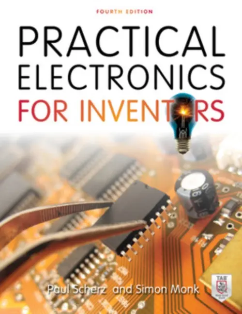 Practical Electronics for Inventors, Fourth Edition - Scherz, Paul a Monk, Simon