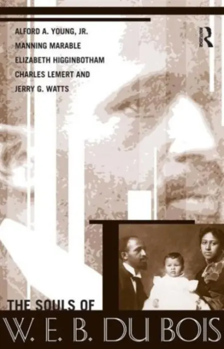 Souls of W.E.B. Du Bois - Young, Alford A. a Watts, Jerry Gafio a Marable, Manning a Lemert, Charles C. a Higginbotham, Elizabeth