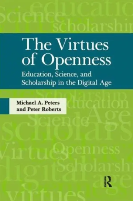 Virtues of Openness - Peters, Michael A. a Roberts, Peter