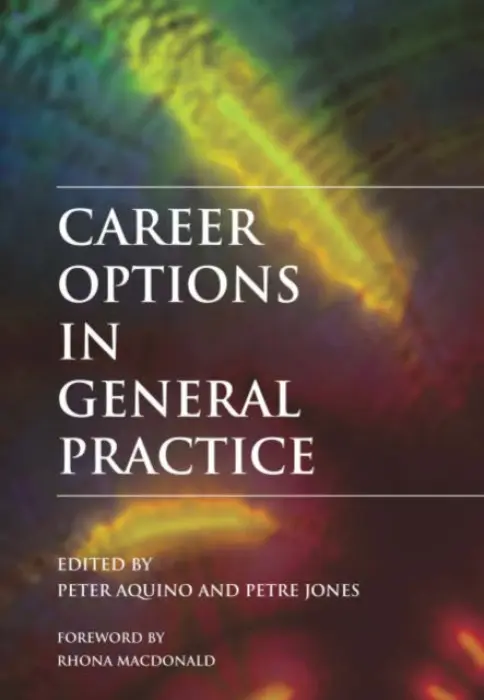 Career Options in General Practice - Aquino, Peter a Jones, Petre