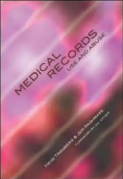 Medical Records Use and Abuse - Tranberg, Heidi a Rashbass, Jem