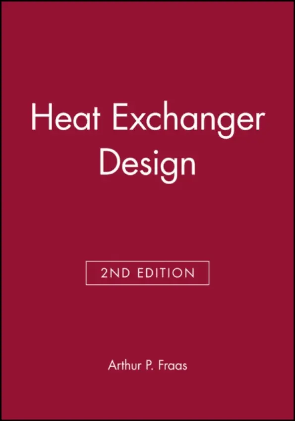 Heat Exchanger Design - Fraas, Arthur P.