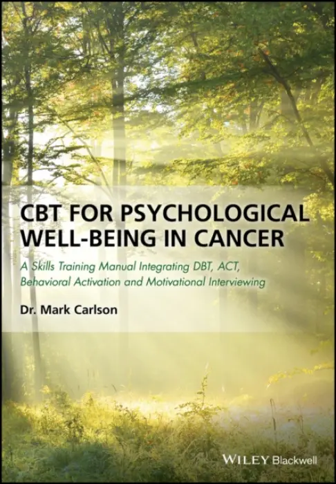 CBT for Psychological Well-Being in Cancer - Carlson, Mark (Argosy University Twin Cities, United States)