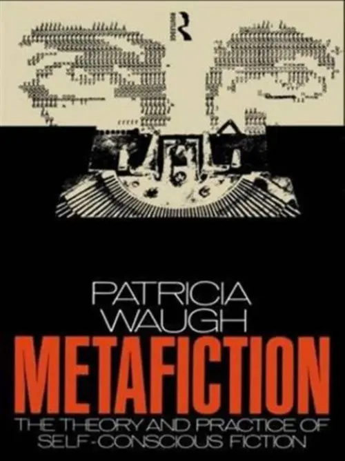 Metafiction - Waugh, Patricia