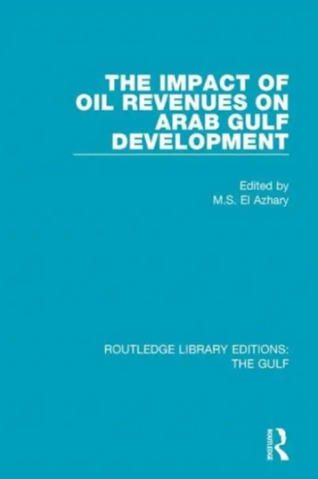 Impact of Oil Revenues on Arab Gulf Development