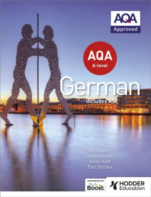 AQA A-level German (includes AS) - Bates, Amy a Kent, Helen a Stocker, Paul a Fenner, Louise