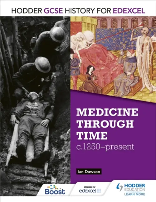 Hodder GCSE History for Edexcel: Medicine Through Time, c1250-Present - Dawson, Ian