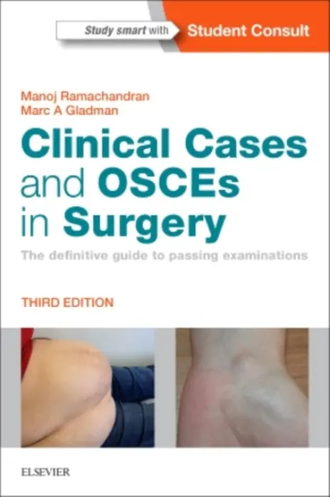 Clinical Cases and OSCEs in Surgery - Ramachandran, Manoj (Consultant Paediatric and Young Adult Orthopaedic Surgeon, Barts and the London NHS Trust, London a Honorary Senior Lecturer, William Harvey Research Institute, Queen Mary's School of Medicine and Dentistry, University of London, UK) a G
