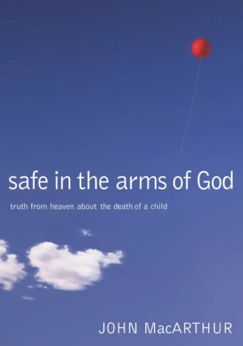 Safe in the Arms of God - MacArthur John F.
