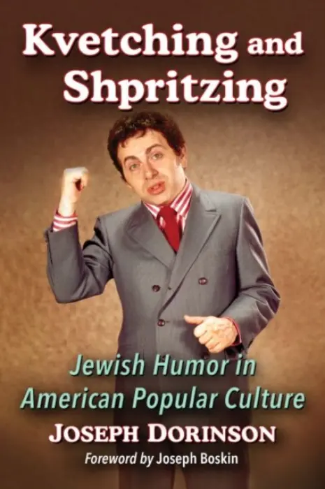 Kvetching and Shpritzing - Dorinson, Joseph